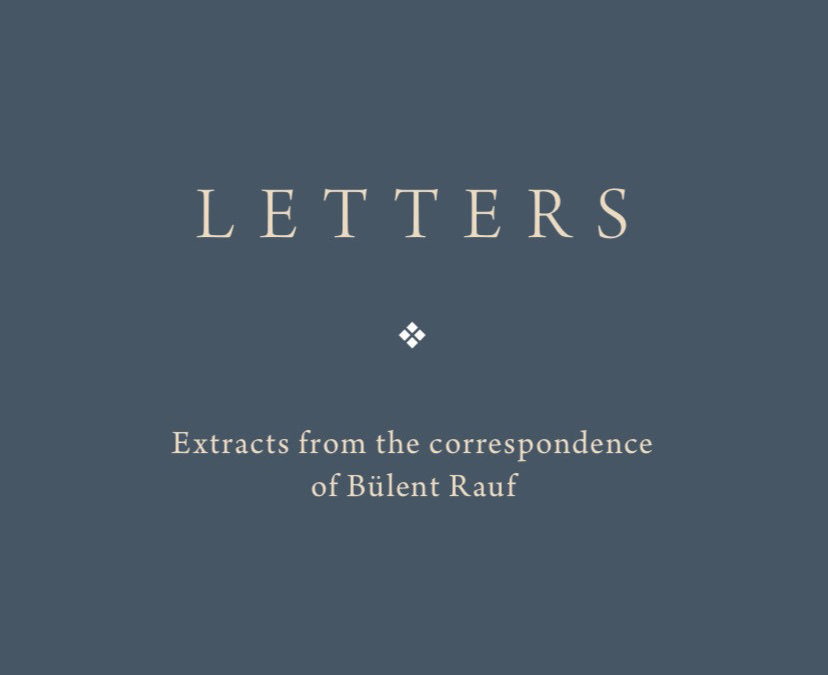 The Letters of Bulent Rauf